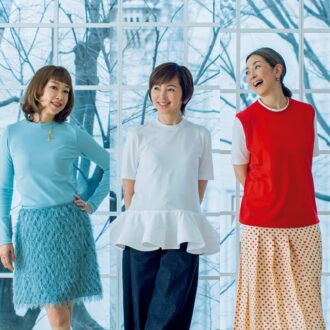 渡辺満里奈さん×野宮真貴さん×松本孝美さん　
『大人の女史会』が語る　趣味・生き方・暮らし方…
人生楽しんだもの勝ち！