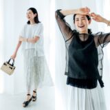 50代のモノトーン
【白】Tシャツと【黒】シアーが
大人の夏服を上品に格上げ！